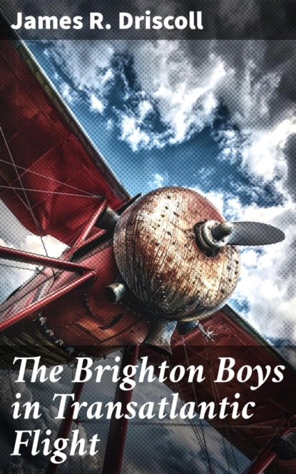 The Brighton Boys in Transatlantic Flight