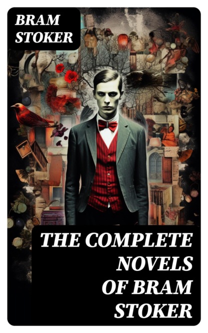 The Complete Novels of Bram Stoker