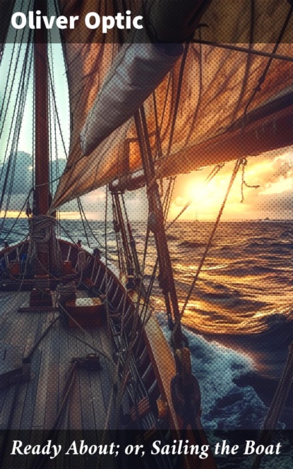 Ready About; or, Sailing the Boat