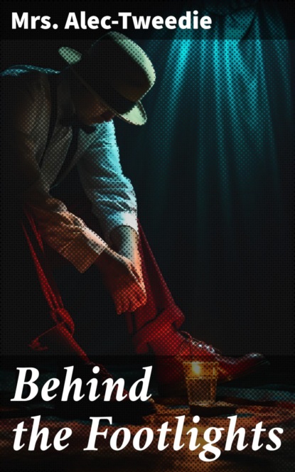 Behind the Footlights