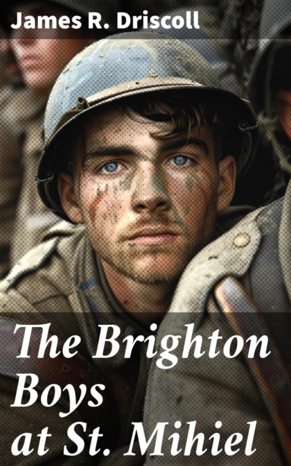 The Brighton Boys at St. Mihiel