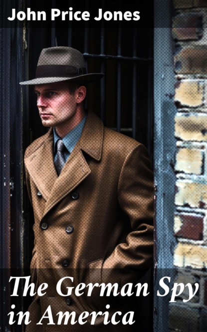 The German Spy in America