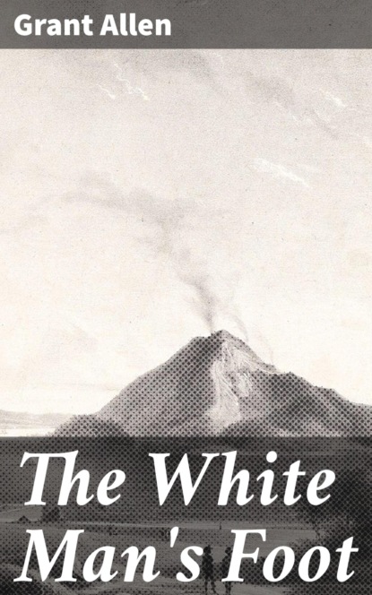 The White Man's Foot