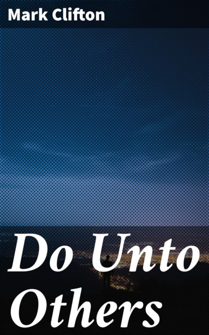 Do Unto Others