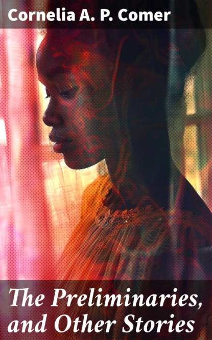 The Preliminaries, and Other Stories