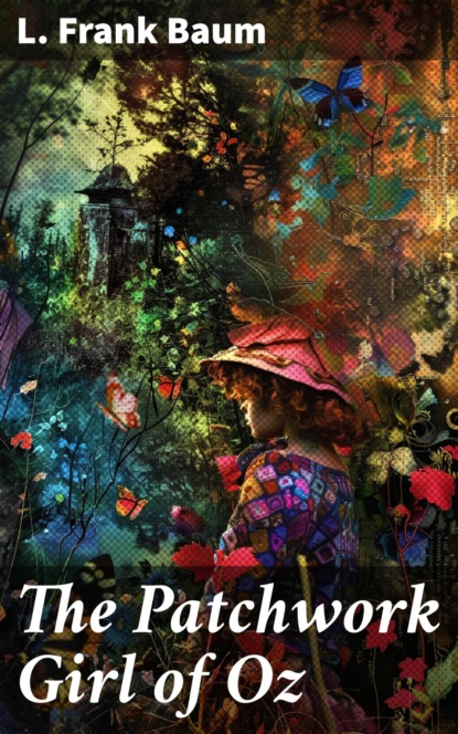 The Patchwork Girl of Oz