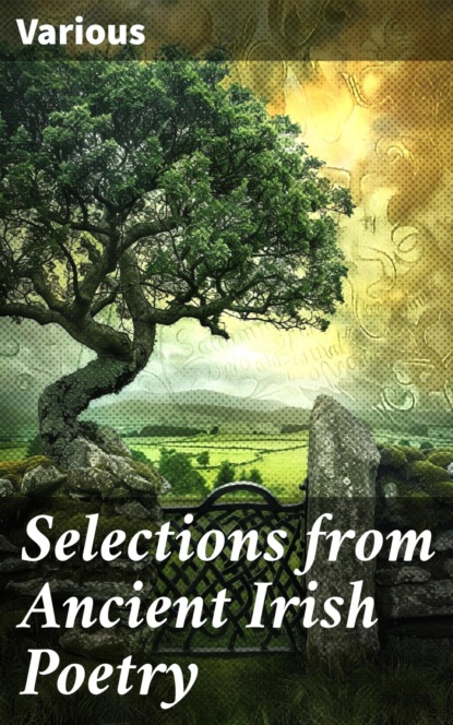 Selections from Ancient Irish Poetry