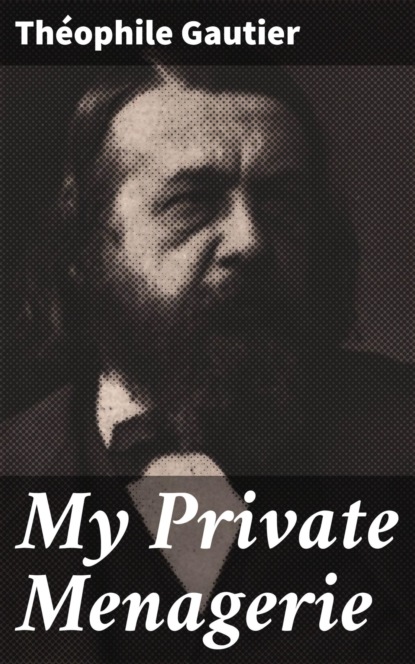 My Private Menagerie