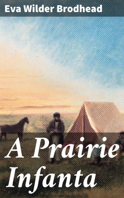 A Prairie Infanta