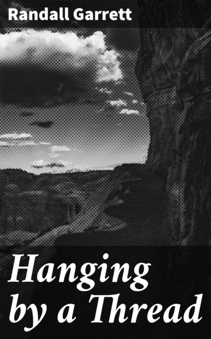 Hanging by a Thread