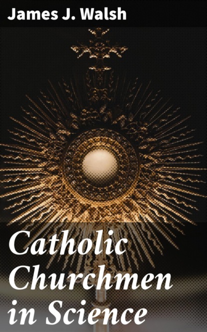 Catholic Churchmen in Science