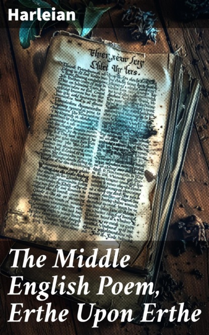 The Middle English Poem, Erthe Upon Erthe
