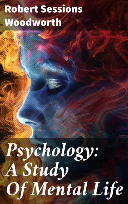 Psychology: A Study Of Mental Life