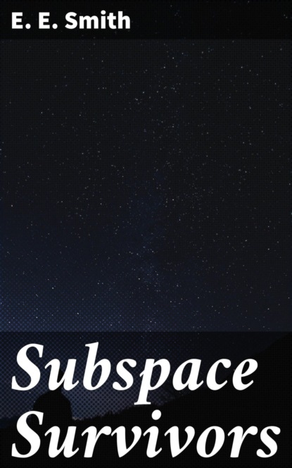 Subspace Survivors