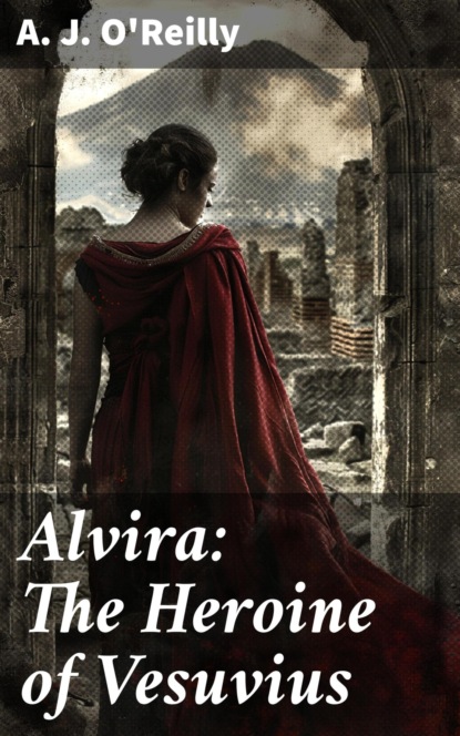 Alvira: The Heroine of Vesuvius