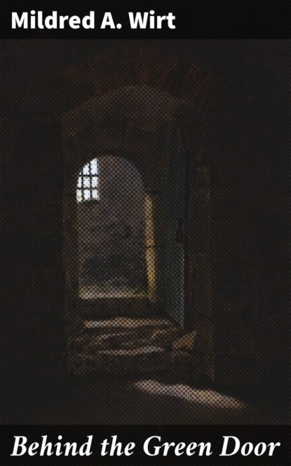 Behind the Green Door