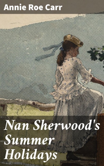 Nan Sherwood's Summer Holidays