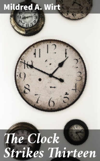 The Clock Strikes Thirteen