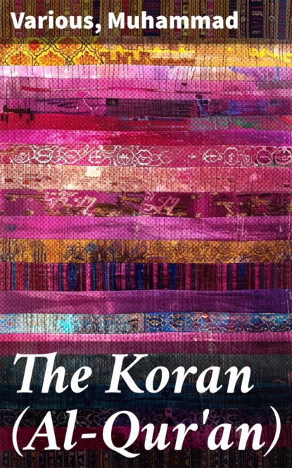 The Koran (Al-Qur'an)