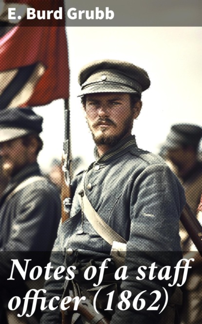 Notes of a staff officer (1862)