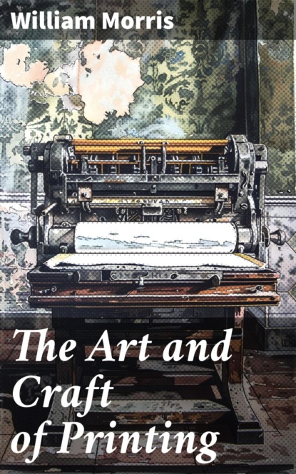 The Art and Craft of Printing