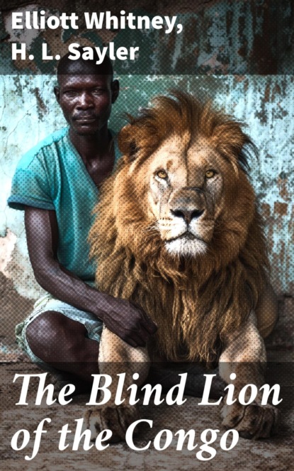 The Blind Lion of the Congo