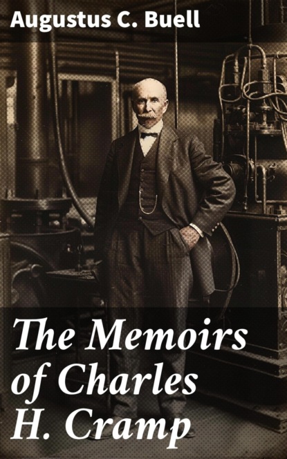 The Memoirs of Charles H. Cramp