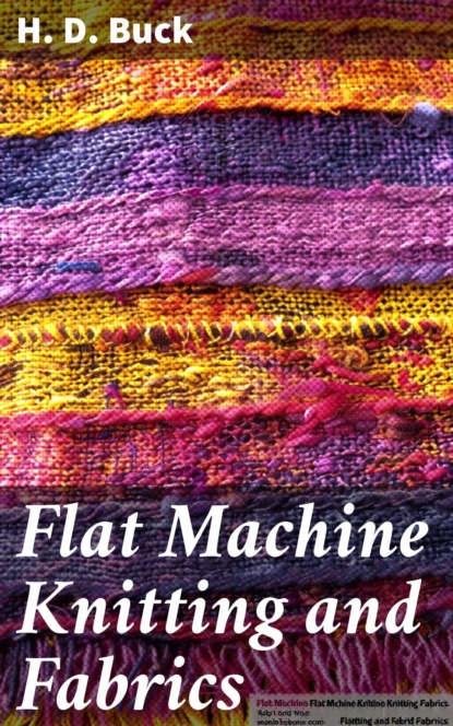 Flat Machine Knitting and Fabrics