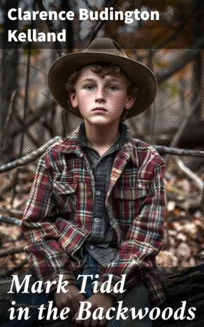 Mark Tidd in the Backwoods