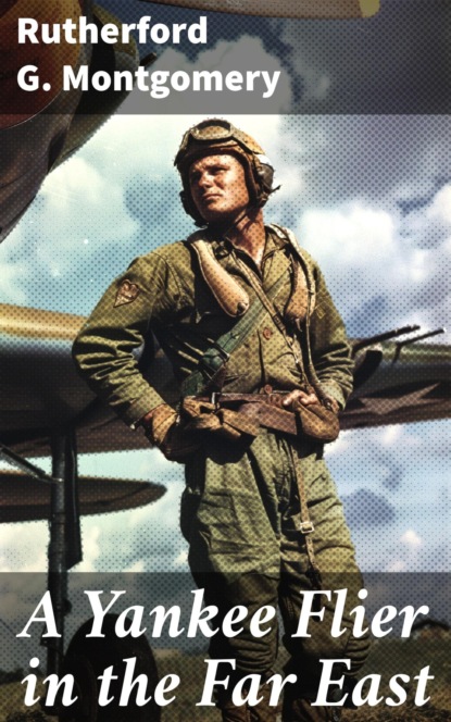 A Yankee Flier in the Far East