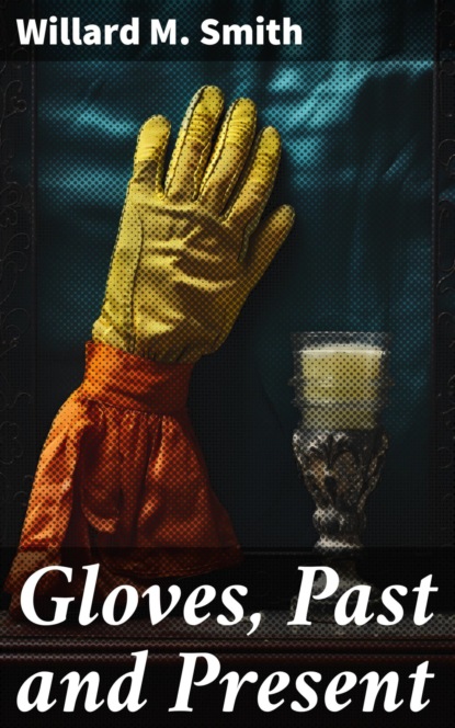 Gloves, Past and Present