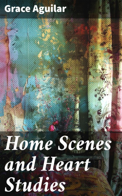 Home Scenes and Heart Studies