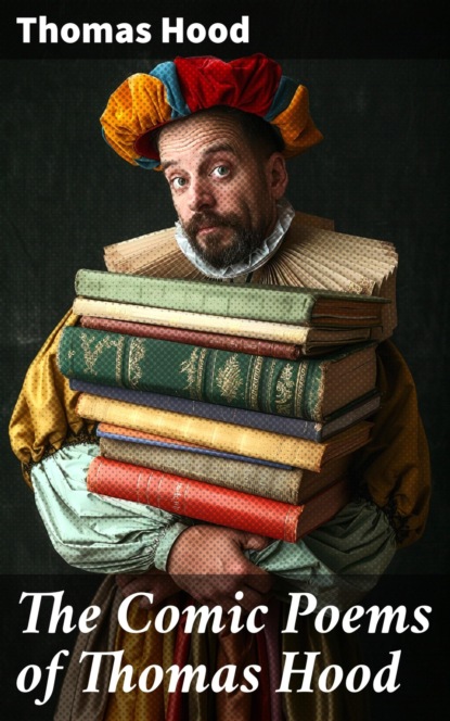 The Comic Poems of Thomas Hood