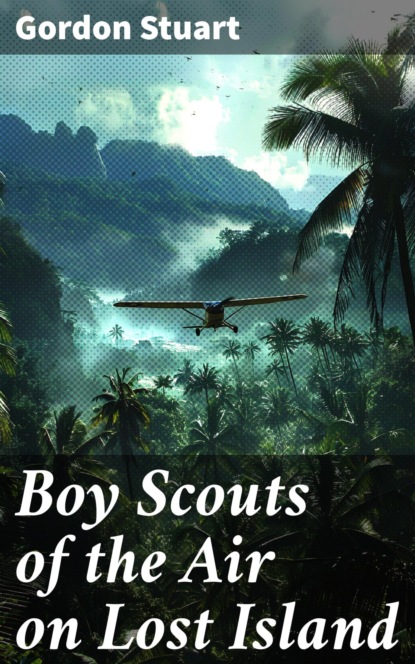 Boy Scouts of the Air on Lost Island