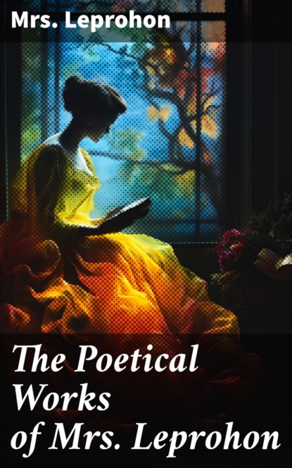The Poetical Works of Mrs. Leprohon