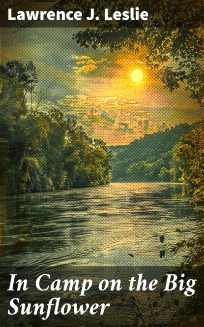 In Camp on the Big Sunflower