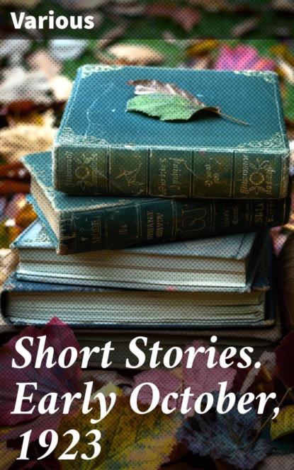 Short Stories. Early October, 1923
