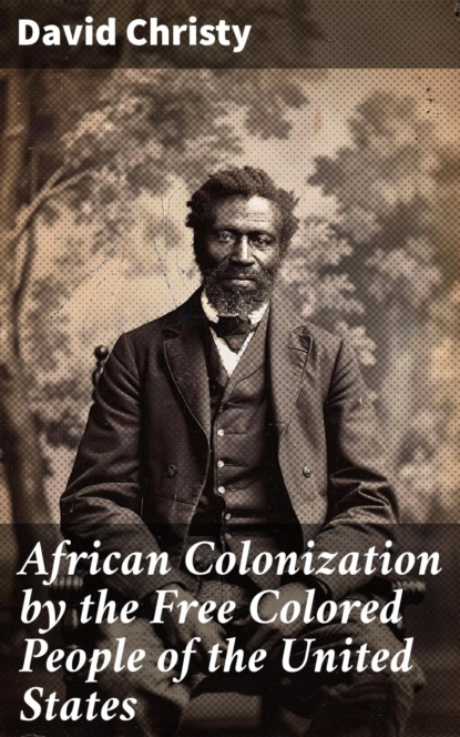 African Colonization by the Free Colored People of the United States