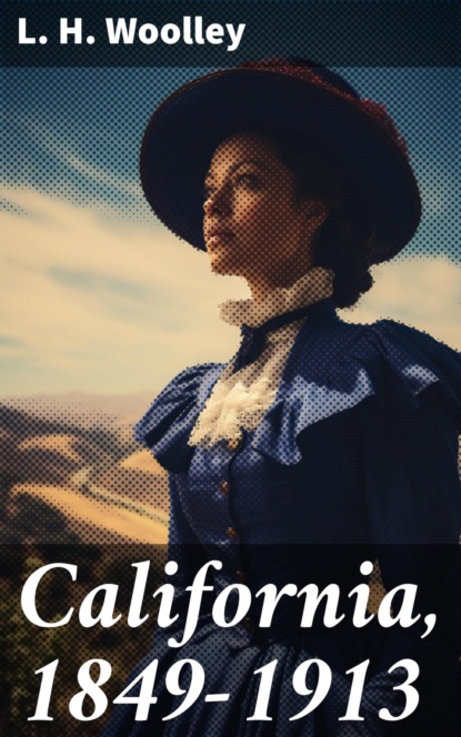 California, 1849-1913