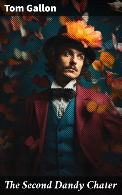 The Second Dandy Chater