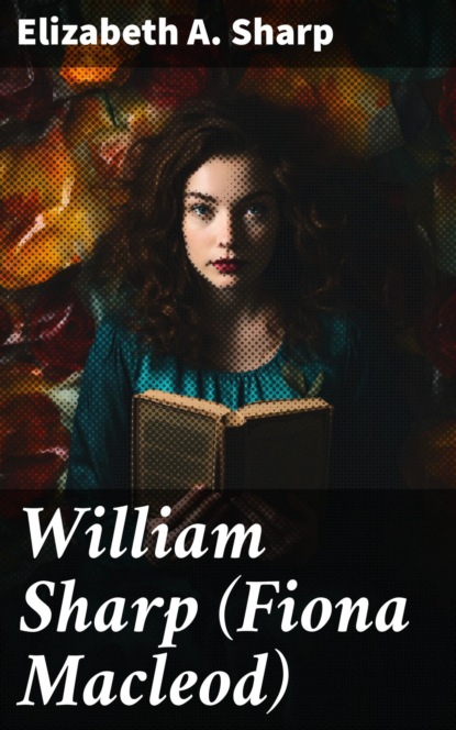 William Sharp (Fiona Macleod)