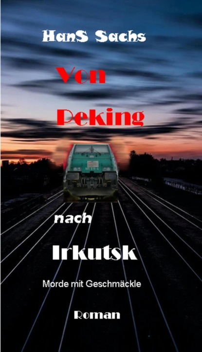 Von Peking nach Irkutsk