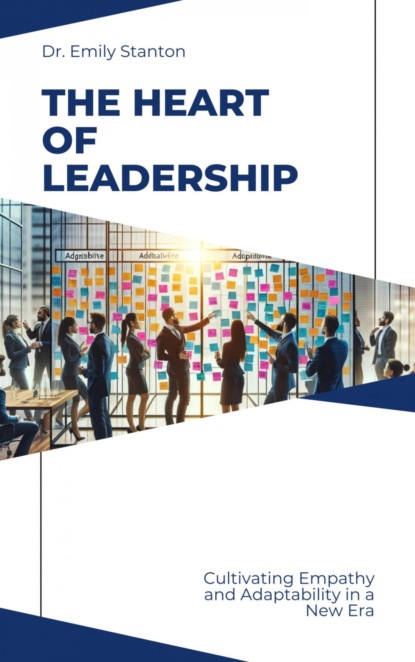 The Heart of  Leadership