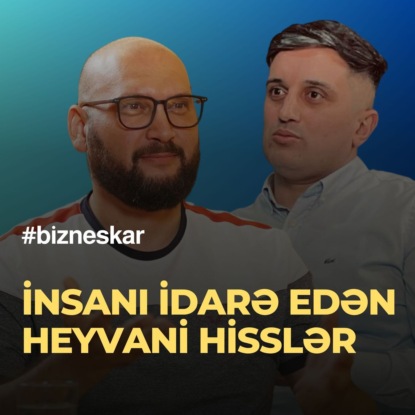 Instinkt nədir? - insanı idarə edən heyvani hisslər - Zahid Adıgözəlov