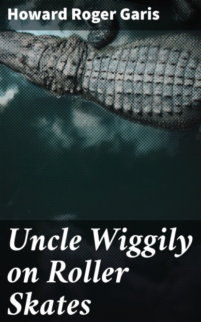 Uncle Wiggily on Roller Skates