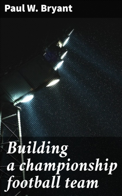 Building a championship football team