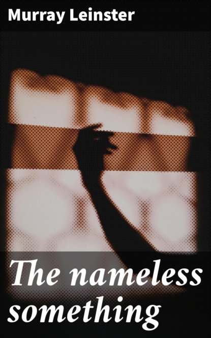 The nameless something