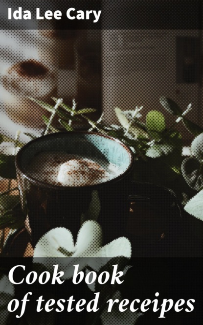 Cook book of tested receipes