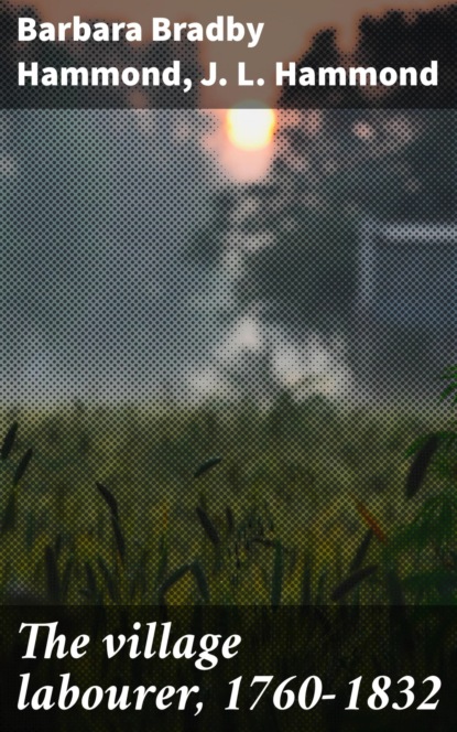 The village labourer, 1760-1832