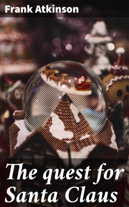 The quest for Santa Claus